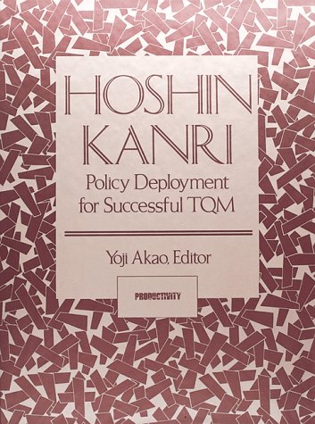 Hoshin Kanri, policy deployment for successful TQM Cover