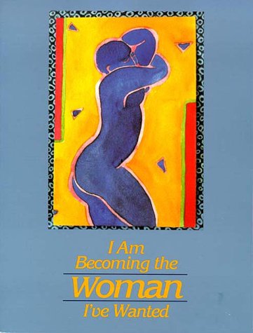 I am becoming the woman I've wanted Cover
