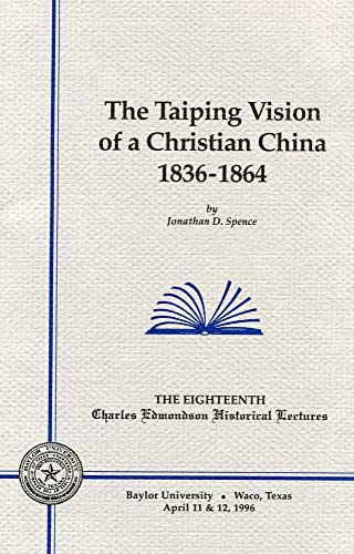 The Taiping vision of a Christian China, 1836-1864 Cover