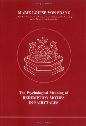 The psychological meaning of redemption motifs in fairytales Cover