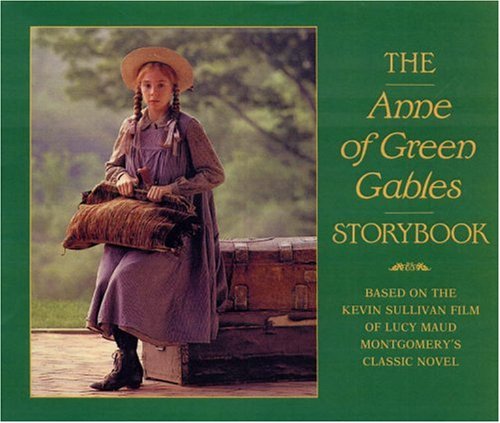 The Anne of Green Gables Storybook: Based on the Kevin Sullivan film of Lucy Maud Montgomery's classic novel Poster
