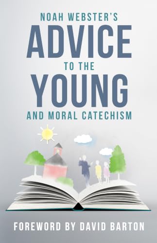 Noah Webster's advice to the young and moral catechism Cover