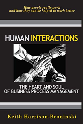 Human Interactions: The Heart And Soul Of Business Process Management Cover