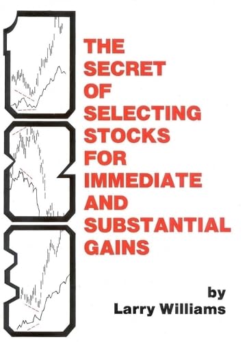The secret of selecting stocks for immediate and substantial gains Cover
