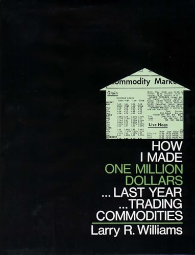 How I Made One Million Dollars ... Last Year ... Trading Commodities Cover