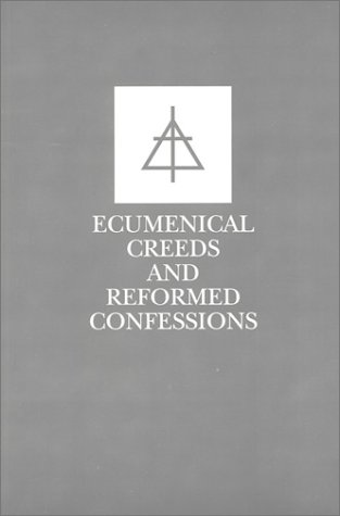 Ecumenical creeds and reformed confessions. Cover