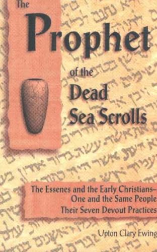 The prophet of the Dead Sea scrolls Cover