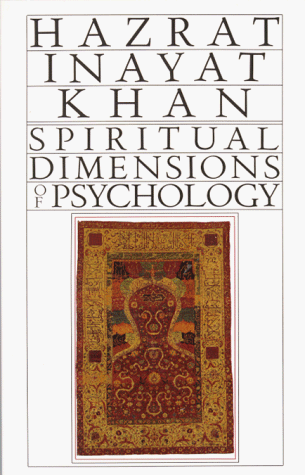 Spiritual Dimensions of Psychology (Collected Works of Hazrat Inayat Khan) Cover