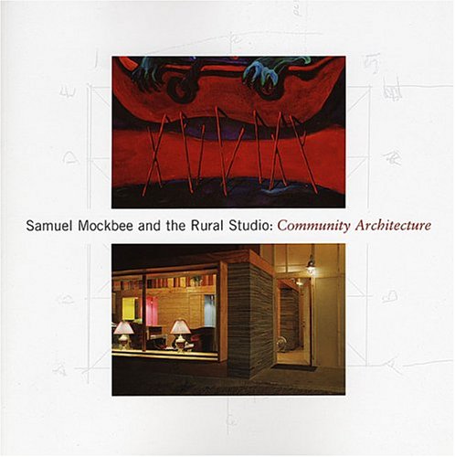 Samuel Mockbee and the Rural Studio Cover