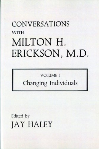 Conversations with Milton H. Erickson, Volume I Cover