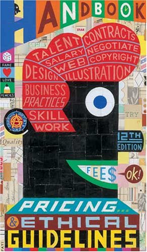 Graphic Artists Guild Handbook: Pricing & Ethical Guidelines (Graphic Artists Guild Handbook: Pricing & Ethical Guidelines) Cover