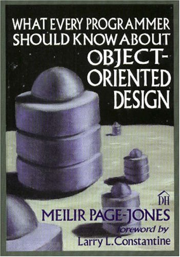 What every programmer should know about object-oriented design Cover