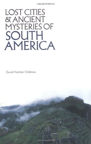 Lost cities & ancient mysteries of South America Cover
