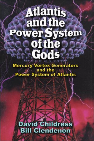 Atlantis and the Power System of the Gods Mercury Vortex Generators and the Power Cover