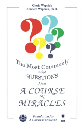 The most commonly asked questions about a Course in miracles Cover