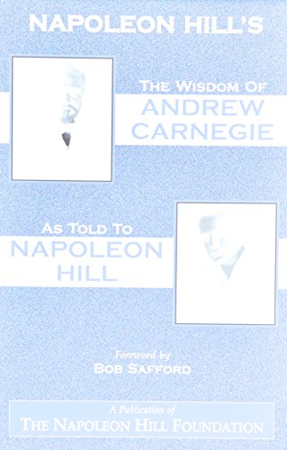 The Wisdom of Andrew Carnegie as Told to Napoleon Hill Cover