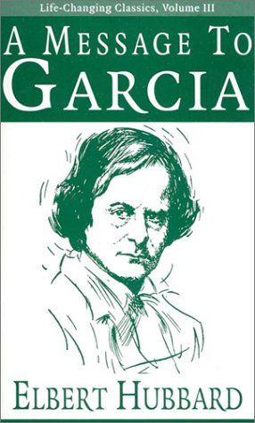 A Message to Garcia (Life-Changing Classics) Cover