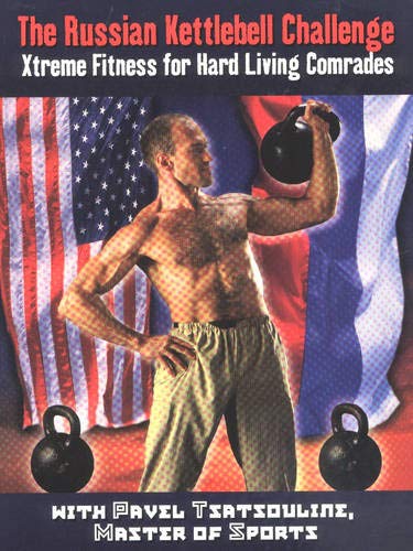 The Russian Kettlebell Challenge: Xtreme Fitness for Hard Living Comrades Poster