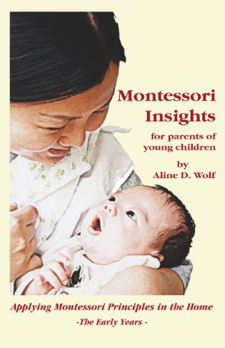 Montessori insights for parents of young children Cover