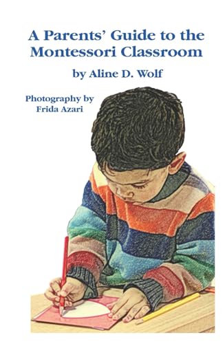 A parents' guide to the Montessori classroom Cover