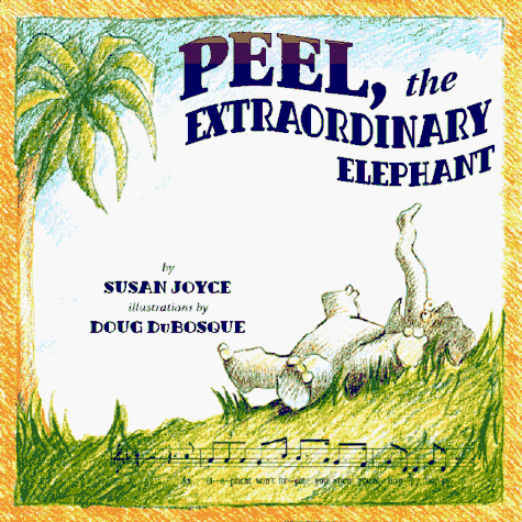 Peel, the extraordinary elephant Cover