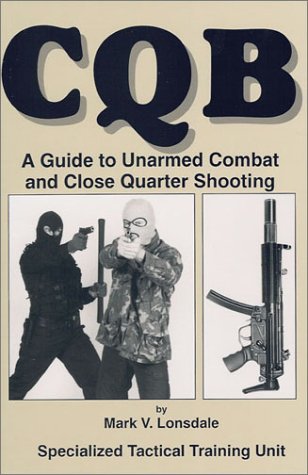 CQB, a guide to unarmed combat and close quarter shooting Cover