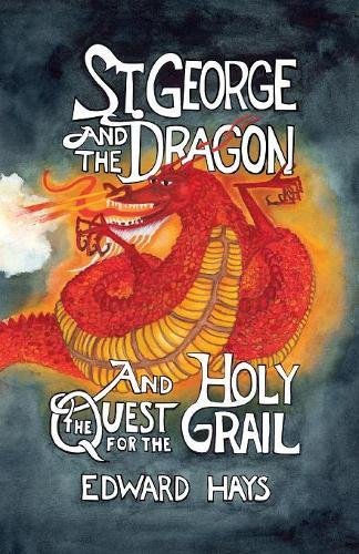 St. George and the dragon and the quest for the Holy Grail Cover