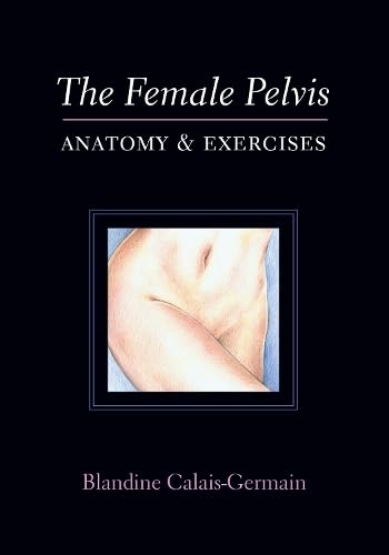 The Female Pelvis Anatomy & Exercises Cover