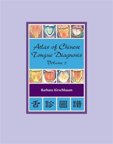 Atlas of Chinese Tongue Diagnosis, Volume 2 Cover