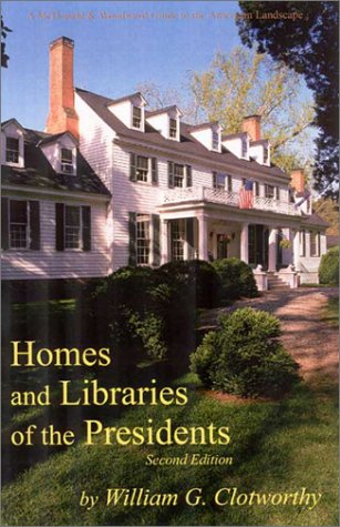 Homes and libraries of the presidents Cover