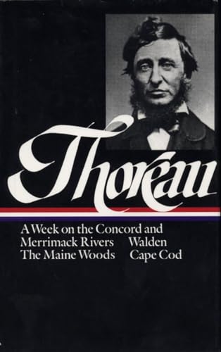 A week on the Concord and Merrimack rivers ; Walden, or, Life in the woods ; The Maine woods ; Cape Cod Cover