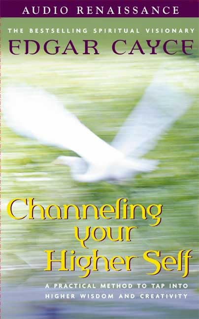 Channeling Your Higher Self (Audio Renaissance Tapes and Guide) Cover