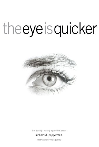 The Eye is Quicker: Film Editing Cover