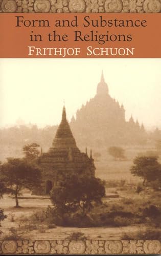 Form and Substance in the Religions (The Writings of Frithjof Schuon) Cover