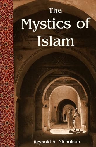 The Mystics of Islam (Spiritual Classics) Cover