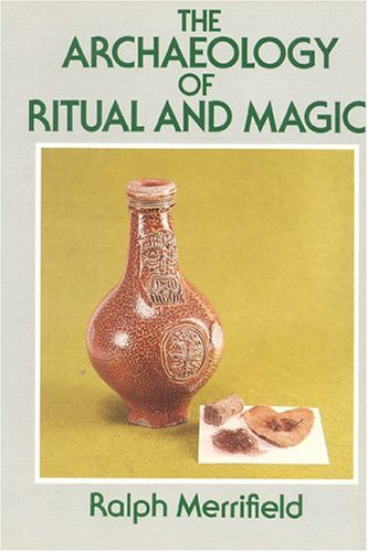 The archaeology of ritual and magic Cover