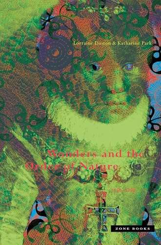 Wonders and the Order of Nature, 1150-1750 Cover