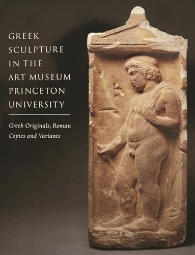Greek sculpture in the Art Museum, Princeton University Cover