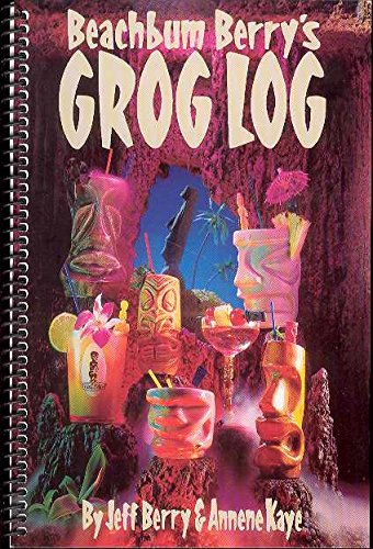 Beachbum Berry's Grog Log Cover