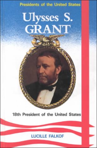 Ulysses S. Grant, 18th president of the United States Cover