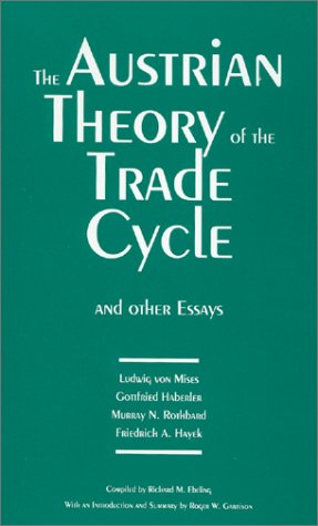 The Austrian Theory of the Trade Cycle and Other Essays Cover