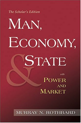 Man, Economy, and State with Power and Market (Scholars Edition) Cover