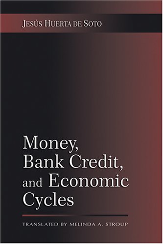 Money, Bank Credit, and Economic Cycles Cover