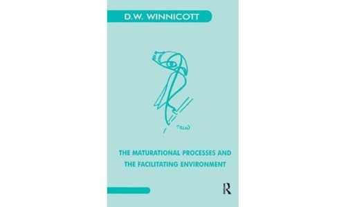 The maturational processes and the facilitating environment Cover