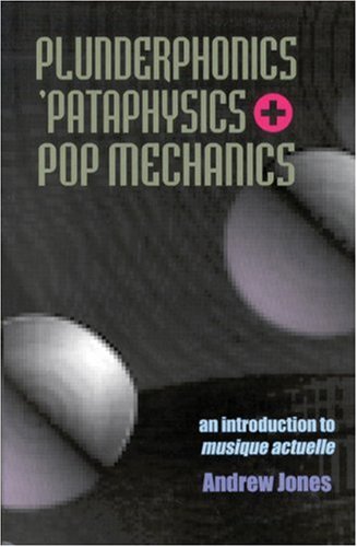 Plunderphonics, 'pataphysics & pop mechanics Cover