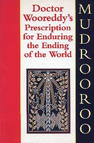 Doctor Wooreddy's prescription for enduring the ending of the world Cover