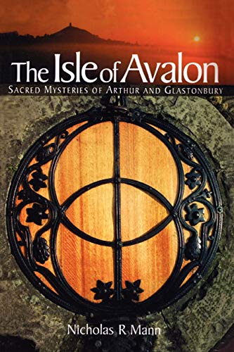 The Isle of Avalon Sacred Mysteries of Arthur and Glastonbury Cover