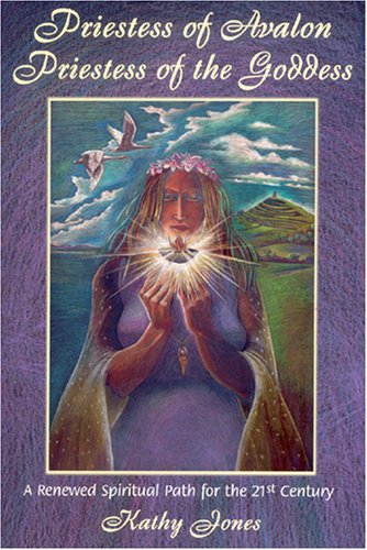 Priestess of Avalon Priestess of the Goddess: A Renewed Spiritual Path for the 21st Century  Cover