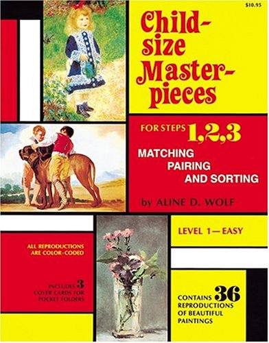 Child Size Masterpieces of Steps 1, 2, 3  - Matching, Pairing, and Sorting - Level 1 Easy Cover