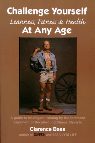 Challenge Yourself - Leanness, Fitness & Health - At Any Age Cover